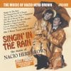 Karaoke Korner - SINGIN' IN THE RAIN... THE MUSIC OF NACIO HERB BROWN