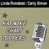 Karaoke Korner - Linda Rondstat / Carly Simon