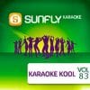 Karaoke Korner - 2013 SUNFLY KARAOKE KOOL HITS VOL 83