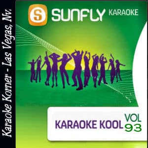 Karaoke Korner - SUNFLY KARAOKE KOOL HITS VOL.93