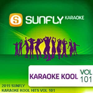 Karaoke Korner - SUNFLY KARAOKE KOOL HITS 2015 VOL 101