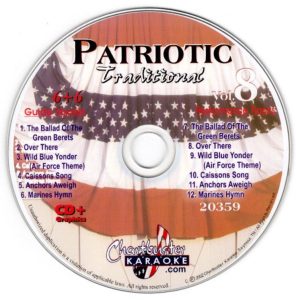 CB20359 - Chartbuster Karaoke - Patriotic Traditional Vol. 8 The Ballad OF The Green Berets - SSgt Barry Sadler Over There - George M Cochan Wild  Blue Yonder (Air Force Theme) - Standard Caissions Songs - Standard Anchors Aweigh - Standard Marines Hymn - SSgt Barry Sadler The Ballad OF The Green Berets - George M Cochan Over There - Standard Wild  Blue Yonder (Air Force Theme) - Standard Caissions Songs - Standard