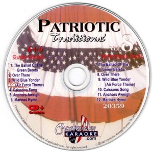 CB20359 - Chartbuster Karaoke - Patriotic Traditional Vol. 8 The Ballad OF The Green Berets - SSgt Barry Sadler Over There - George M Cochan Wild Blue Yonder (Air Force Theme) - Standard Caissions Songs - Standard Anchors Aweigh - Standard Marines Hymn - SSgt Barry Sadler The Ballad OF The Green Berets - George M Cochan Over There - Standard Wild Blue Yonder (Air Force Theme) - Standard Caissions Songs - Standard
