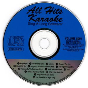 ah-8001- Rock Classics - Male Vocalists Angel Eyes - Jeff Healy Band The Breakup Song - The Greg Kihn Band Cocaine - Eric Clapton Draggin' The Line - Tommy James & The Shondells I Melt With You - Modern English Long Cool Woman In A Black Dress - The Hollies The Night Chicago Died - Paper Lace Paradise By The Dashboard Light - Meatloaf Rock N' Roll All Night - Kiss Taxi - Harry Chapin What A Wonderful World - Louis Armstrong What I Like About You - The Romantics Why Don't We Get Drunk - Jimmy Buffett You Shook Me All Night Long - AC/DC