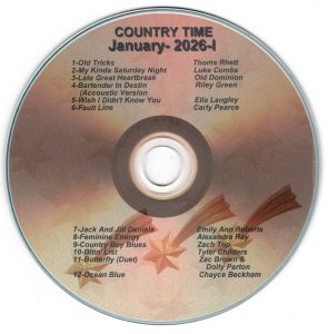 January 2026 - Country Time I Old Tricks - Thomas Rhett My Kinda Saturday Night - Luke Combs Late Great Heartbreak - Old Dominion Bartender In Destin (Accostic Version) - Riley Green Wish I didn't Know You - Ella Langley Fault Line - Carly Pearce Jack And Jill Daniels - Emily Ann Roberts Feminine Energy - Alexandra Kay Country Boy Blues - Zach Top Bitin' List - Tyler Childers Butterfly (Duet) - Zac Brown Band & Dolly Parton Ocean Blue - Chayce Beckham