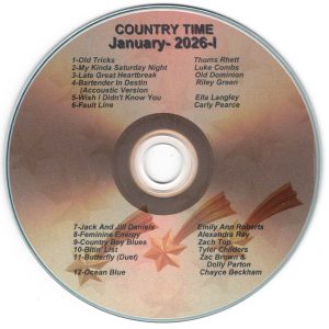 January 2026 - Country Time I Old Tricks - Thomas Rhett My Kinda Saturday Night - Luke Combs Late Great Heartbreak - Old Dominion Bartender In Destin (Accostic Version) - Riley Green Wish I didn't Know You - Ella Langley Fault Line - Carly Pearce Jack And Jill Daniels - Emily Ann Roberts Feminine Energy - Alexandra Kay Country Boy Blues - Zach Top Bitin' List - Tyler Childers Butterfly (Duet) - Zac Brown Band & Dolly Parton Ocean Blue - Chayce Beckham