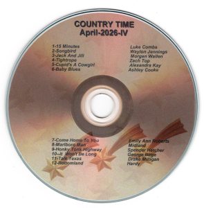 April 2026 - Country Time IV 15 Minutes - Luke Combs Songbird - Waylon Jennings Jack And Jill - Morgan Wallen Tightrope - Zach Top Cupid's A Cowgirl (Explicit) - Alexandra Kay Baby Blues - Ashley Cooke Come Home To You - Emily Ann Roberts Marbaro Man - Midland Honky Tonk Highway - Spender Hatcher It Won't Be Long - George Birge Talk Texas - Drake Mulligan Bottomland - Hardy